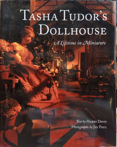 Tasha Tudor's Dollhouse : A Lifetime in Miniature 